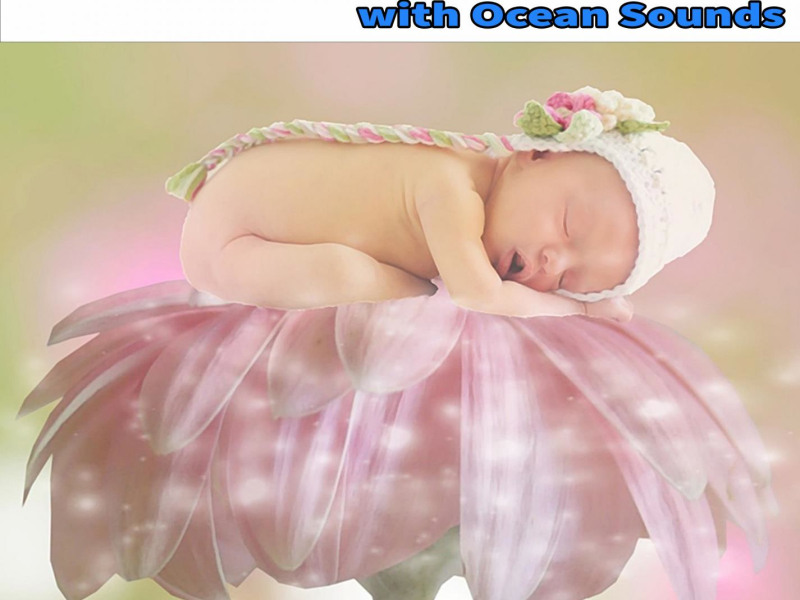 Music Box Lullabies with Ocean Sounds: Classical Lullabies for Baby Sleep (Nature Sounds Version) (Single)