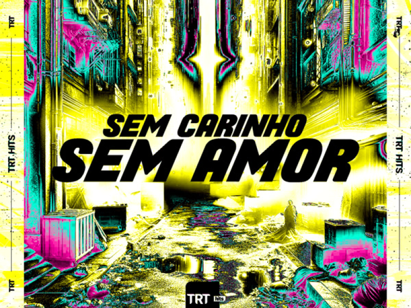 Sem Carinho Sem Amor (Single)