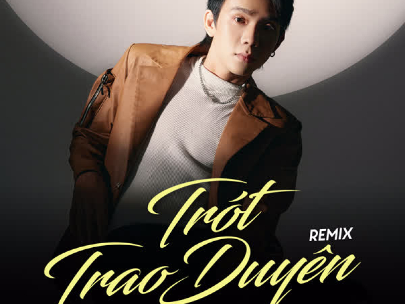 Trót Trao Duyên (Remix) (Single)