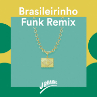 Brasileirinho (Funk Remix) (Single)