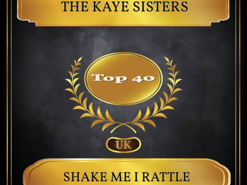 Shake Me I Rattle (UK Chart Top 40 - No. 27) (Single)