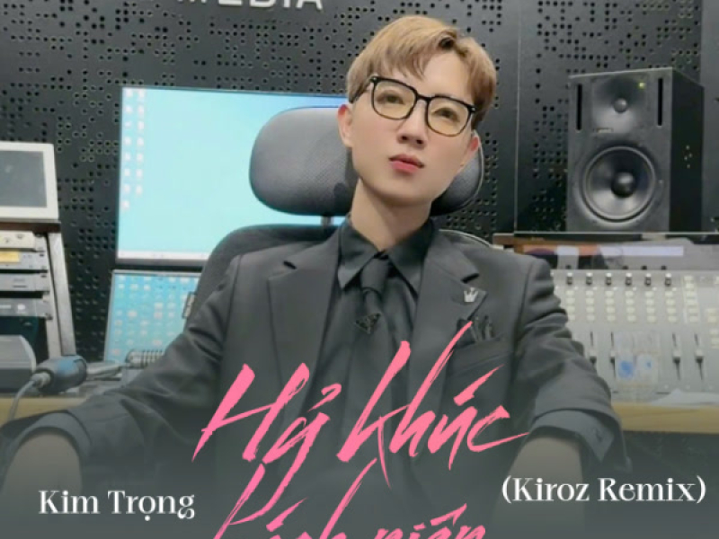 Hỷ Khúc Bạch Niên (Beat Kiroz Remix) (Single)