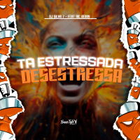 Ta Estressada Desestressa (Single)
