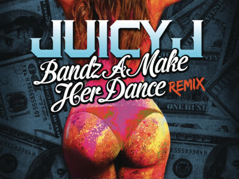 Bandz A Make Her Dance Remix (Clean Version) (Single)