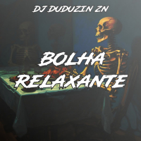 BOLHA RELAXANTE (Single)