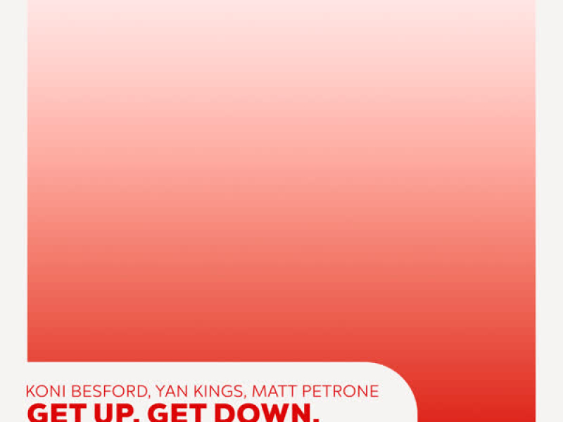 Get Up, Get Down, Get Funky, Get Loose (Single)