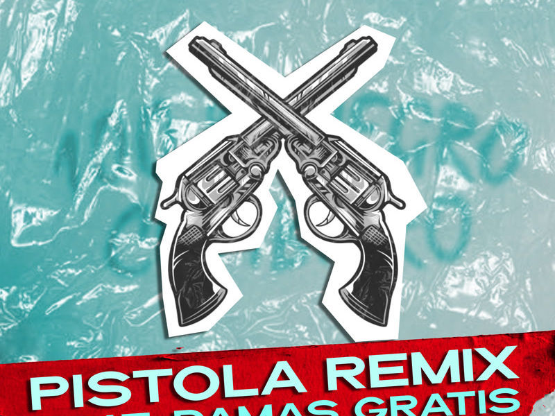 Pistola Remix (Single)