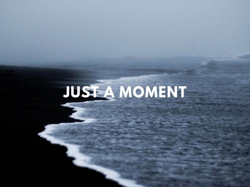 Just A Moment (Single)