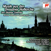 Zelenka: Missa Omnium Sanctorum (Music from the Dresden Hofkirche)