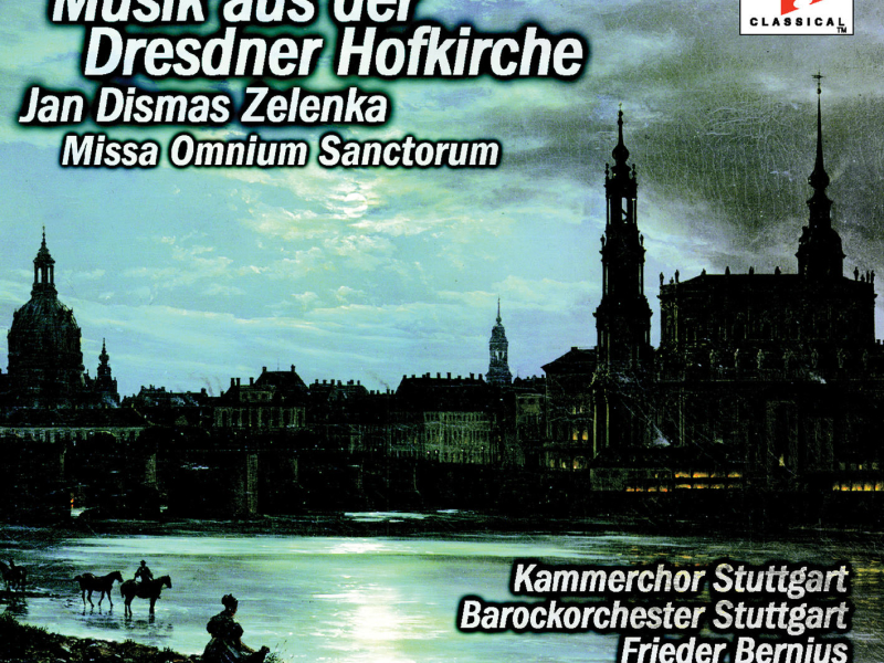 Zelenka: Missa Omnium Sanctorum (Music from the Dresden Hofkirche)
