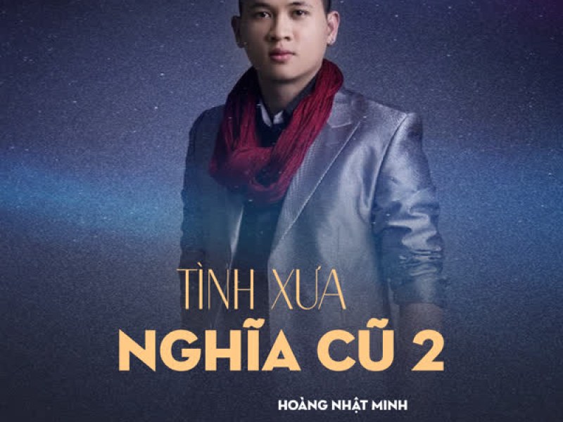 Tình Xưa Nghĩa Cũ 2 (Single)