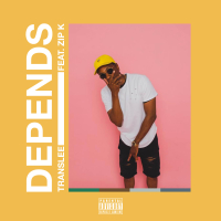 Depends (feat. Zip K)