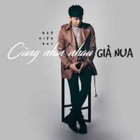 Cùng Nhìn Nhau Già Nua (Single)
