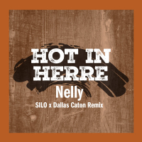 Hot In Herre (SILO x Dallas Caton Remix) (Single)