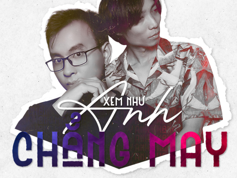 Xem Như Anh Chẳng May (Single)