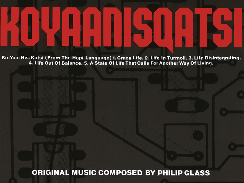 Koyaanisqatsi (Original Soundtrack Album From The Film)