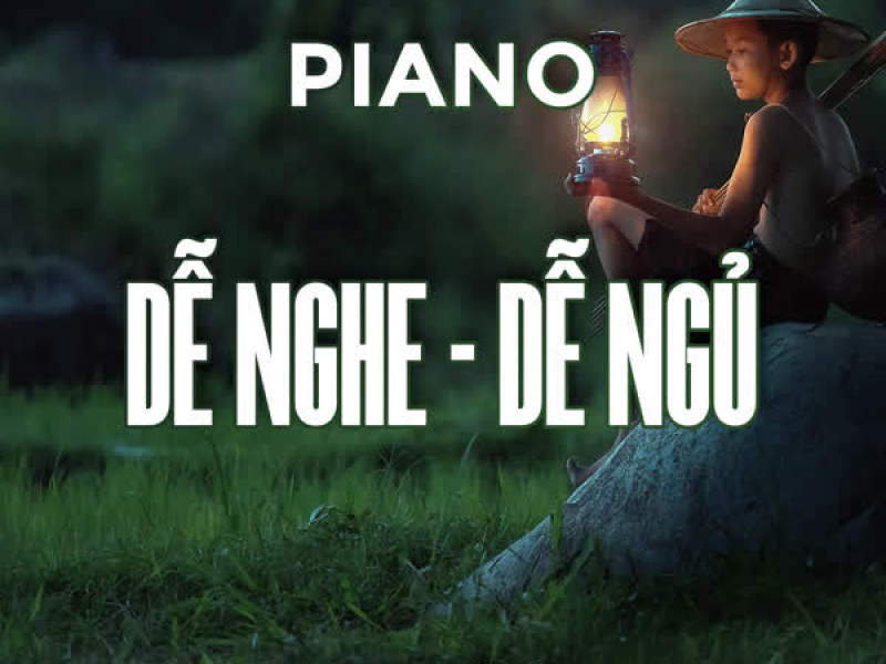 Piano Dễ Nghe Dễ Ngủ (Single)