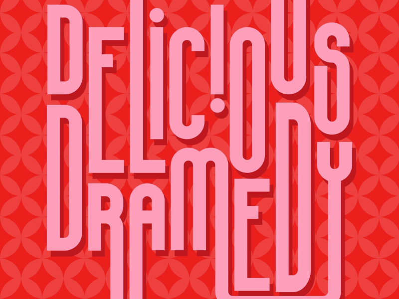 Delicious Dramedy