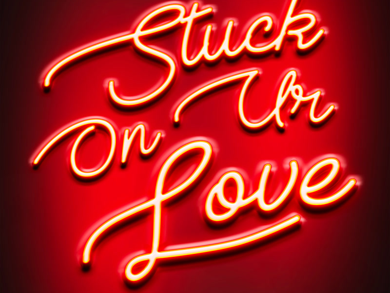 Stuck On Ur Love (Single)