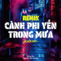Cành Phi Yến Trong Mưa (Remix) (Single)