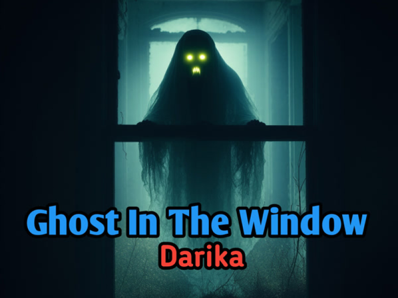 Ghost In The Window (Single)