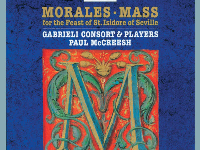 Cristóbal de Morales: Mass for the Feast of St. Isidore of Seville