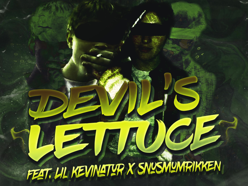 Devil's Lettuce (feat. Lil Kevinator & Snusmumrikken) (Single)