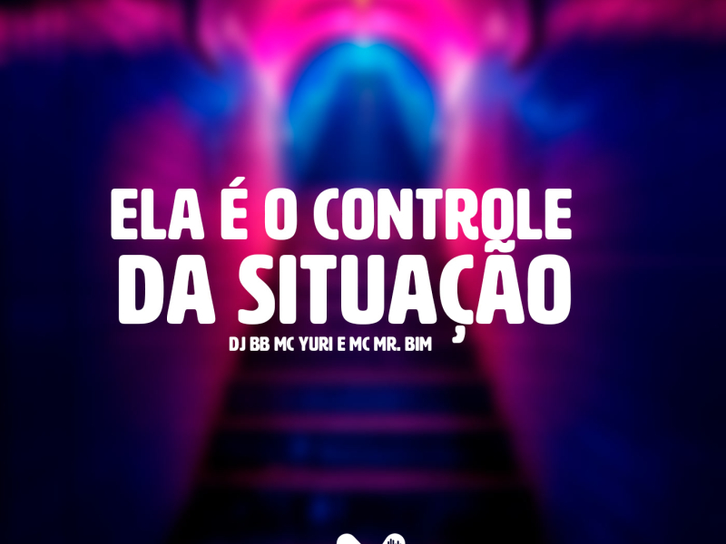 ELA É O CONTROLE DA SITUAÇÃO (Single)