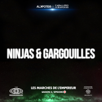 Ninjas et gargouilles (Les marches de l’empereur Saison 3 / épisode 2) (Single)