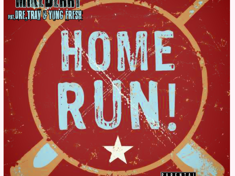 Home Run (feat. Dre Trav & Yung Fresh)