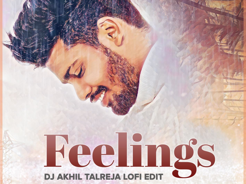 Feelings (DJ Akhil Talreja Lofi Flip) (Single)