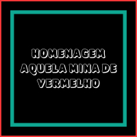 HOMENAGEM AQUELA MINA DE VERMELHO (Single)