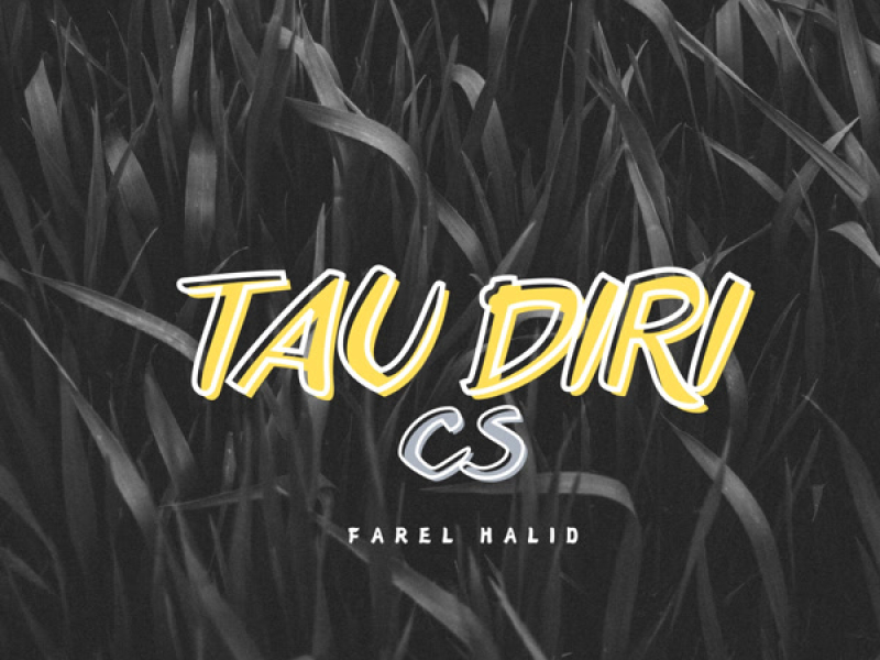 Tau Diri Cs (Single)