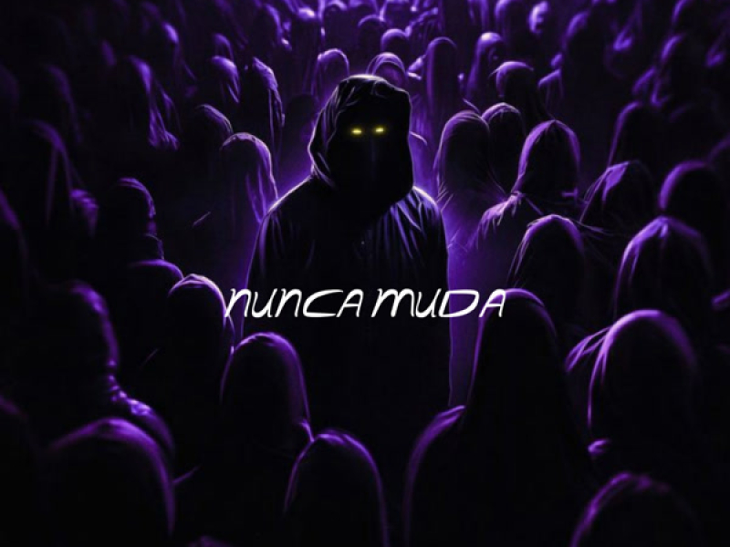 NUNCA MUDA (Single)