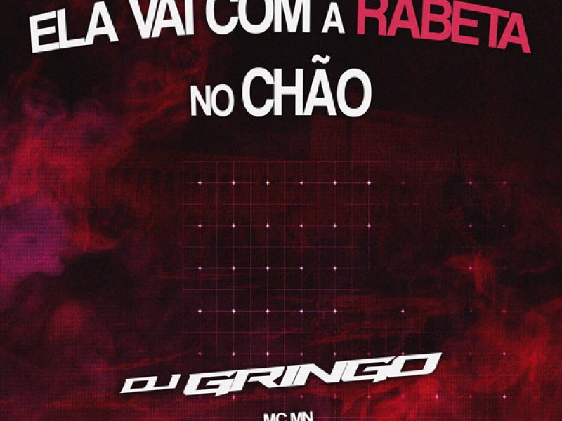 Ela Vai Com a Rabeta no Chão (Single)