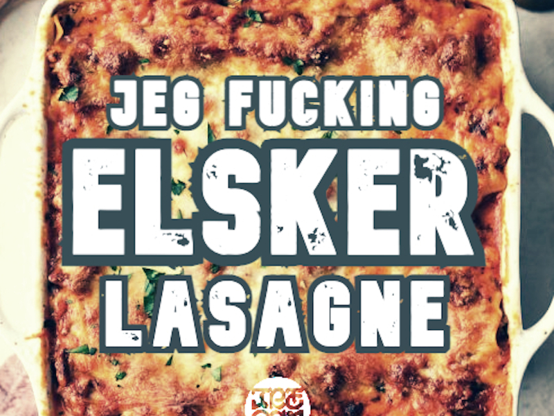 Jeg Fucking Elsker Lasagne (Single)