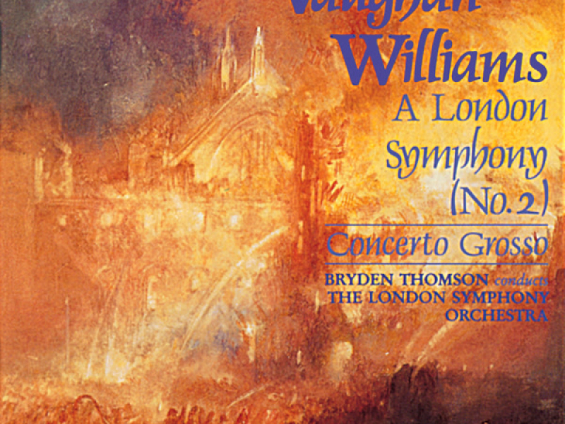 Vaughan Williams: Symphony No. 2 & Concerto Grosso for String Orchestra