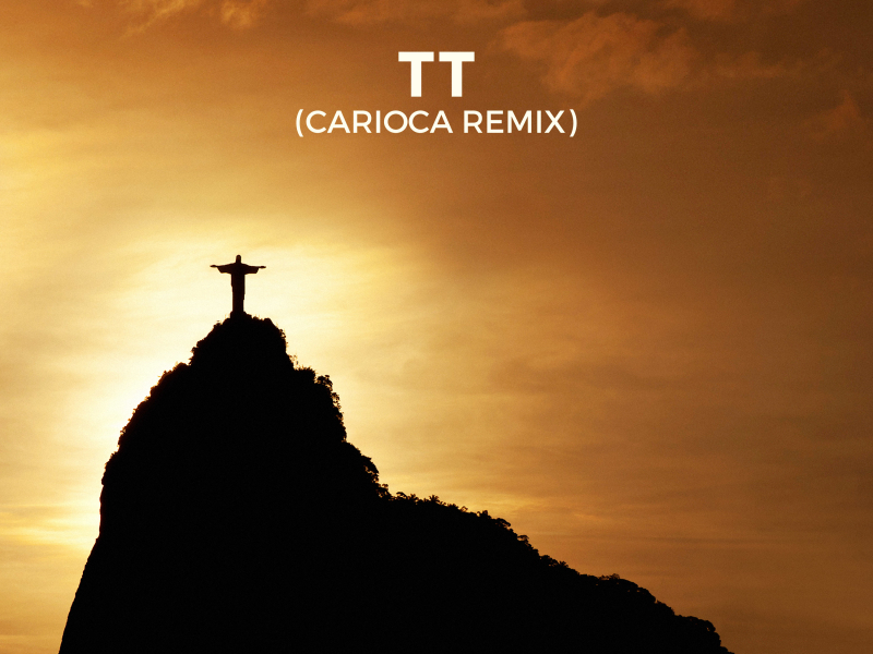 TT (Carioca Remix) (Single)