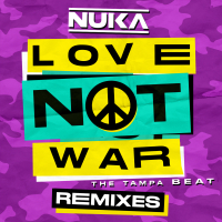 Love Not War (The Tampa Beat) [Remixes]