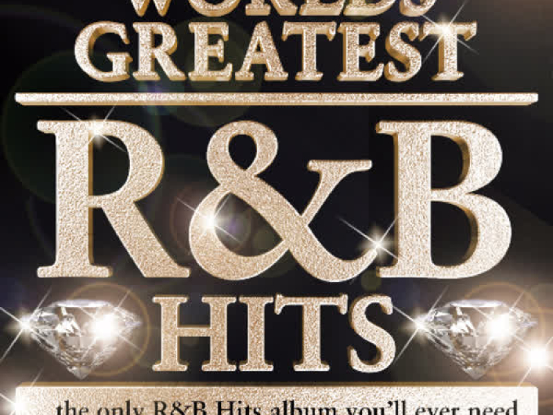 40 - Worlds Greatest R & B Hits  - The only R&B Album you'll ever need - RnB