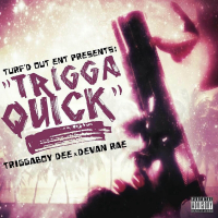 Trigga Quick (feat. Devan Rae) (Single)