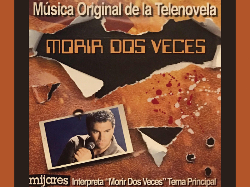 Morir Dos Veces (Música Original De La Telenovela 