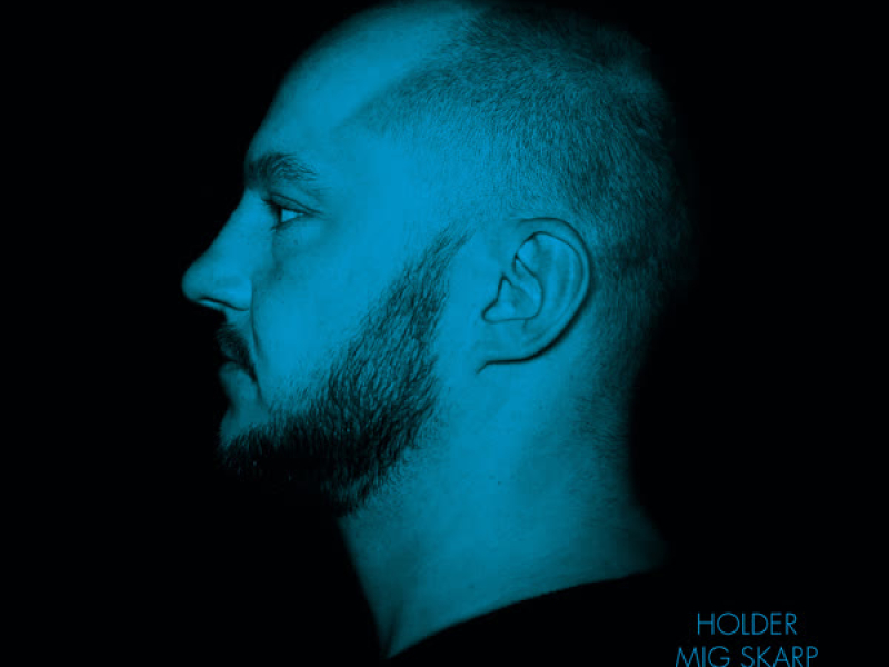 Holder Mig Skarp (Single)