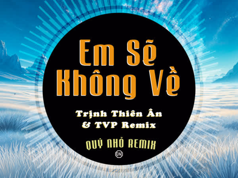 Em Sẽ Không Về (Remix) (Single)