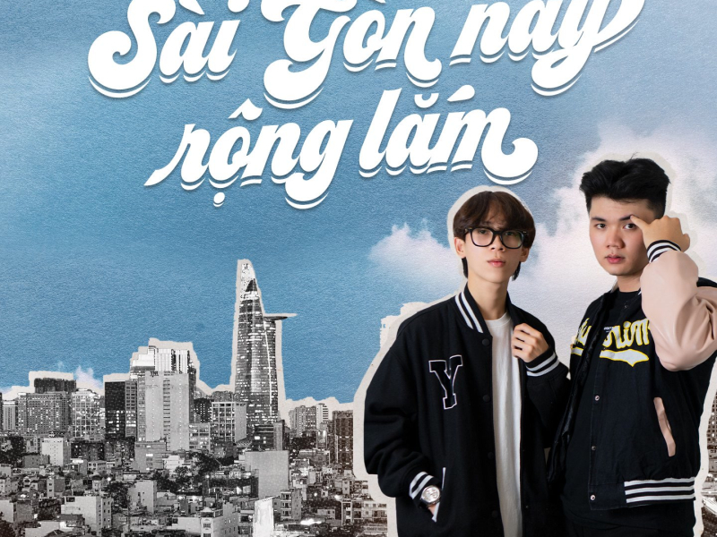 Sài Gòn Này Rộng Lắm (Single)