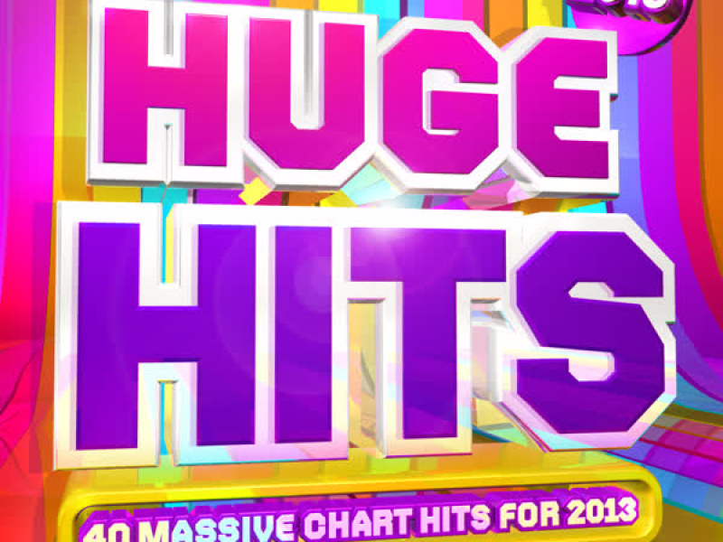 Huge Hits 2013 - 40 Massive Chart Hits for 2013 !
