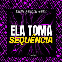ELA TOMA SEQUÊNCIA (Single)
