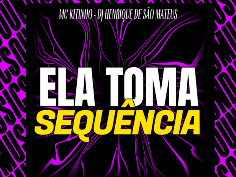 ELA TOMA SEQUÊNCIA (Single)