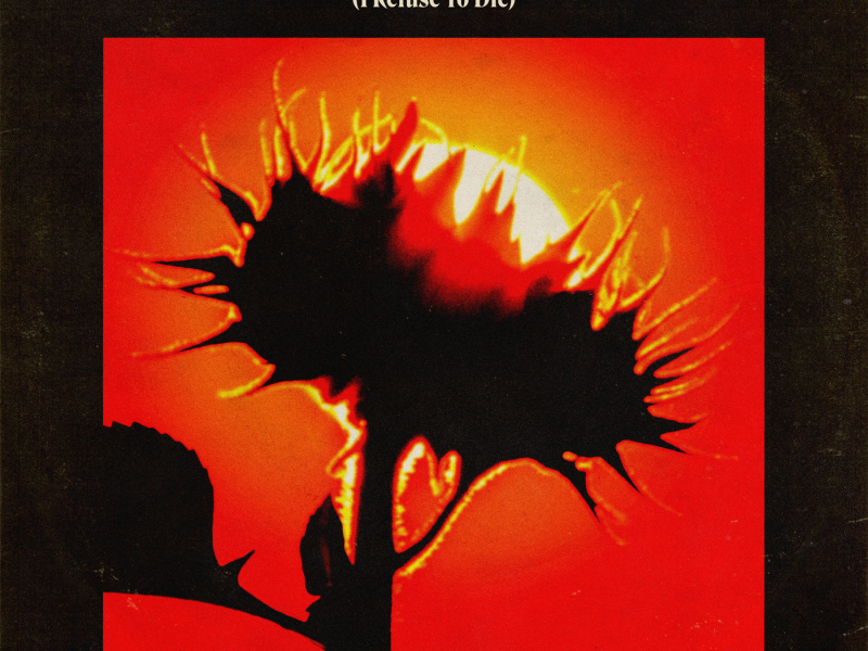 Sunflower (I Refuse To Die)