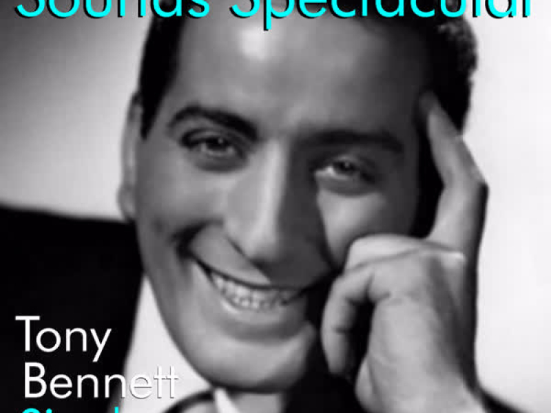 Sounds Spectacular: Tony Bennett Singles Volume 4